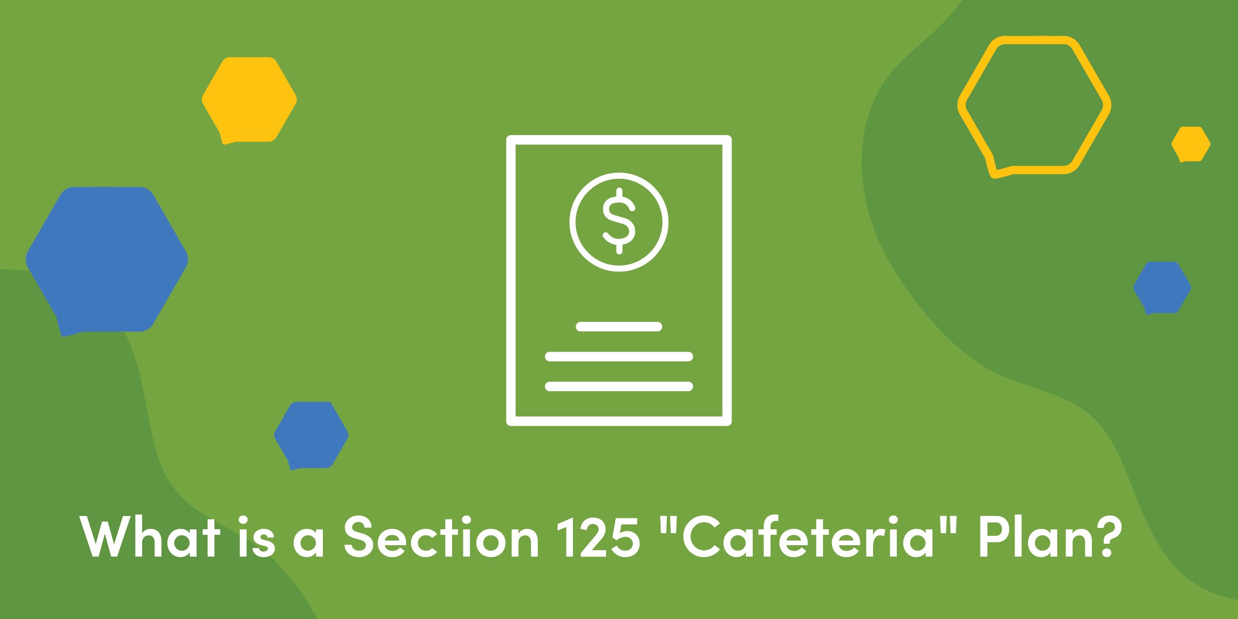 What is a Section 125 Cafeteria Plan?